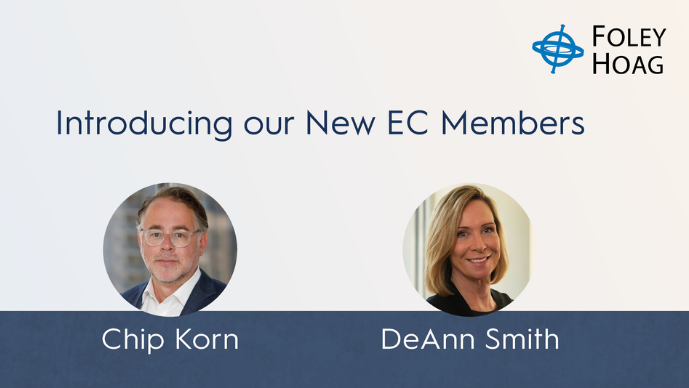 Foley Hoag Elects Chip Korn and DeAnn Smith to Executive Committee Page