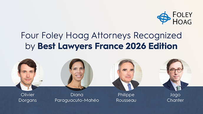 Four Foley Hoag Attorneys Recognized by Best Lawyers France 2026 Edition Page